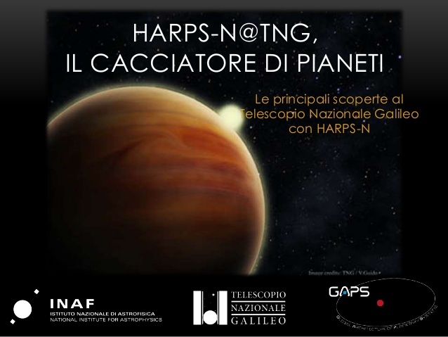 HARPS-N@TNG, IL CACCIATORE DI PIANETI Le principali scoperte al Telescopio Nazionale Galileo con HARPS-N