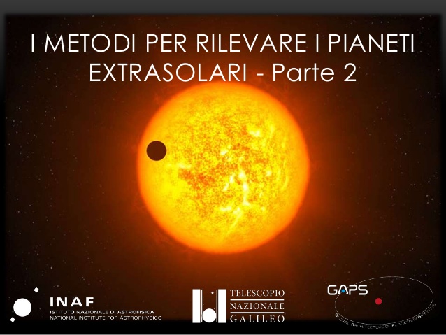 PICCOLI E LONTANI I metodi per rilevare i pianeti extrasolari - Parte 2